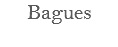 Bagues